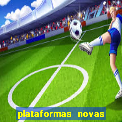 plataformas novas da bet